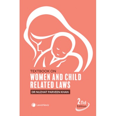 Nuzrat Praveen Khan's  Textbook on Women & Child Related Laws | Lexis Nexis