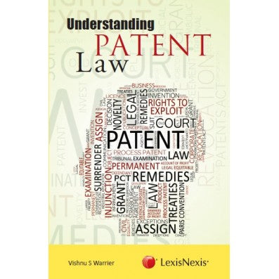 Understanding Patent Law by Vishnu S Warrier | Lexis Nexis