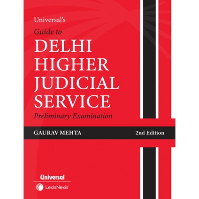 Universal's Guide to Delhi Higher Judicial Service Preliminary Examination - including Previous Year Solved Paper and Model Test Papers by Gaurav Mehta | Universal