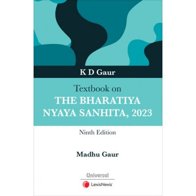 KD Gaur's Textbook on The Bharatiya Nyaya Sanhita, 2023 (BNS 2023) | Lexis Nexis