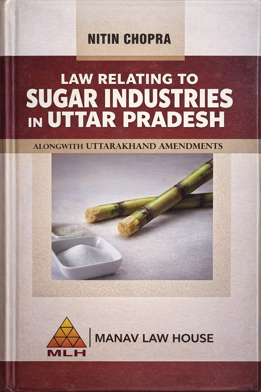 Law Relating to Sugar Industries in Uttar Pradesh | Manav Law Publications