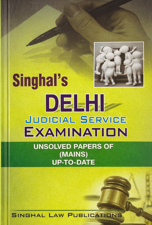Delhi Judicial Service Examination – Unsolved Papers (Mains) from 1971 to 2023 | Singhal Law Publication