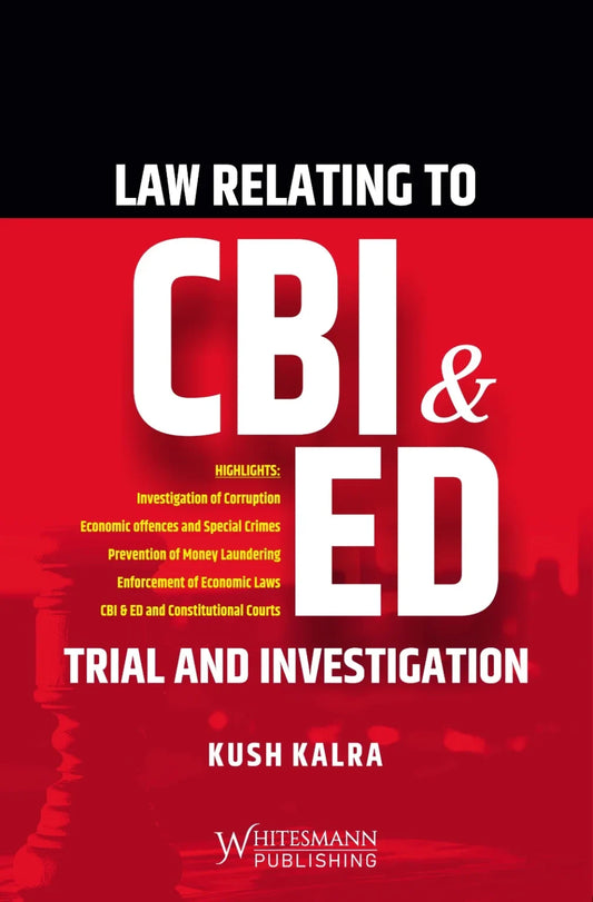 Law Relating To CBI & ED Trial And Investigation By Kush Kalra | Whitesmann
