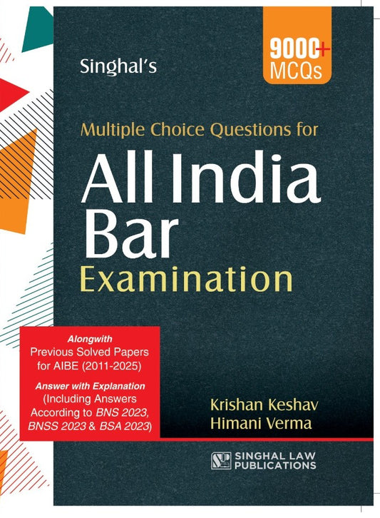 MCQs for All India Bar Examination (AIBE) | 9000+ MCQs with previous solved papers (2011–2025) | Singhal Law Publications