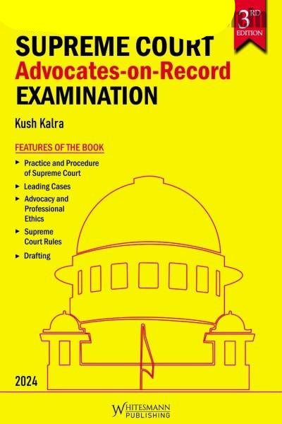 The Ultimate Guide to Supreme Court Advocates-on-Record Exam by Kush Kalra | Whitesmann